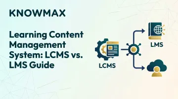Learning Content Management System: LCMS vs. LMS Guide