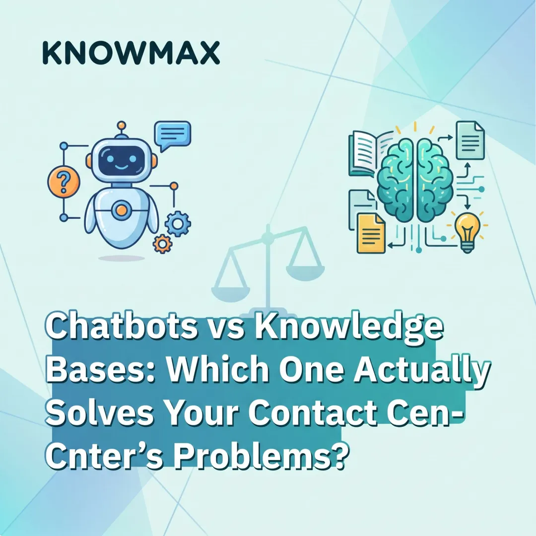 Chatbots vs Knowledge Bases: Which One Actually Solves Your Contact Center's Problems?