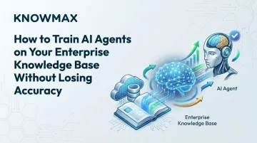 How to Train AI Agents on Your Enterprise Knowledge Base Without Losing Accuracy
