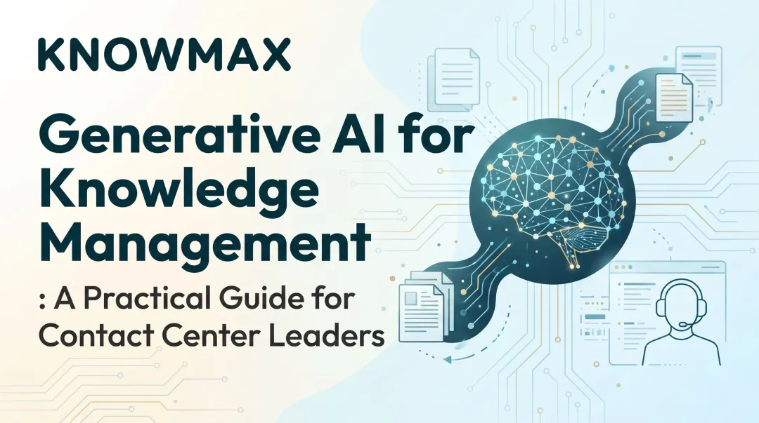 Generative AI for Knowledge Management: A Practical Guide for Contact Center Leaders