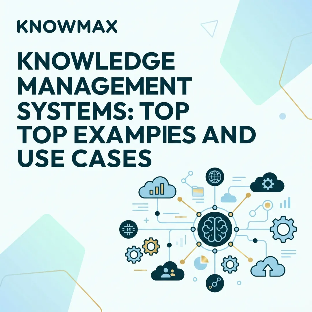 Knowledge Management Systems: Top Examples and Use Cases