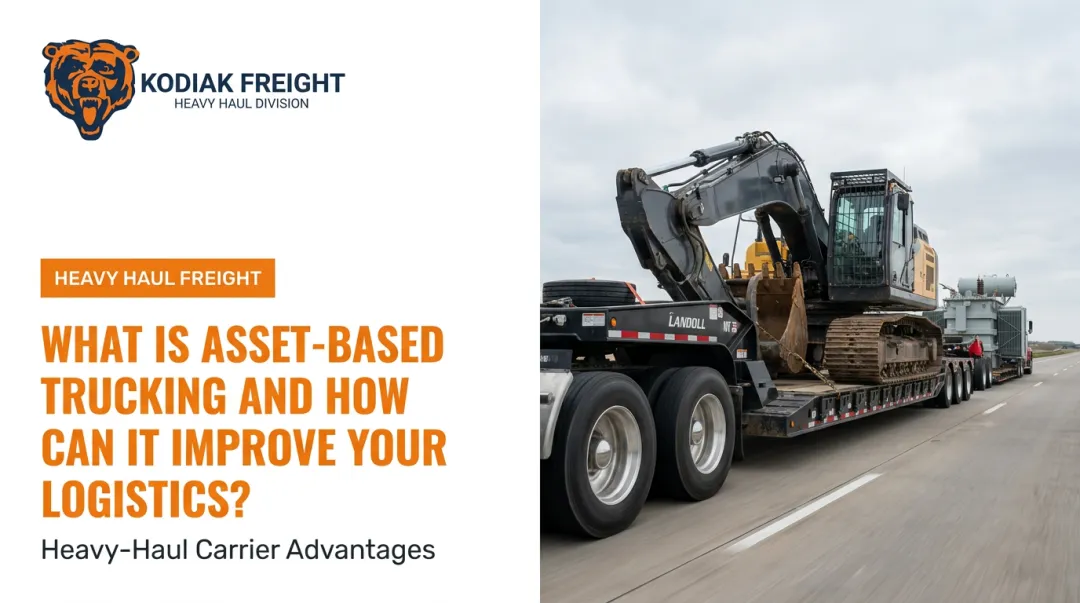 What is Asset-Based Trucking and How Can It Improve Your Logistics?