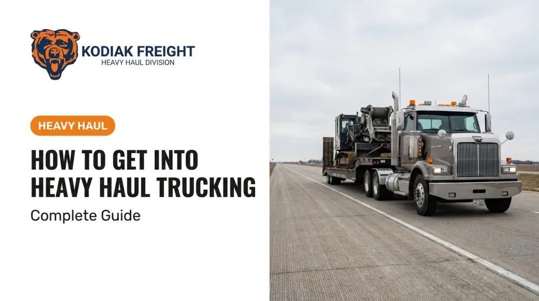 How to Get Into Heavy Haul Trucking: Complete Guide