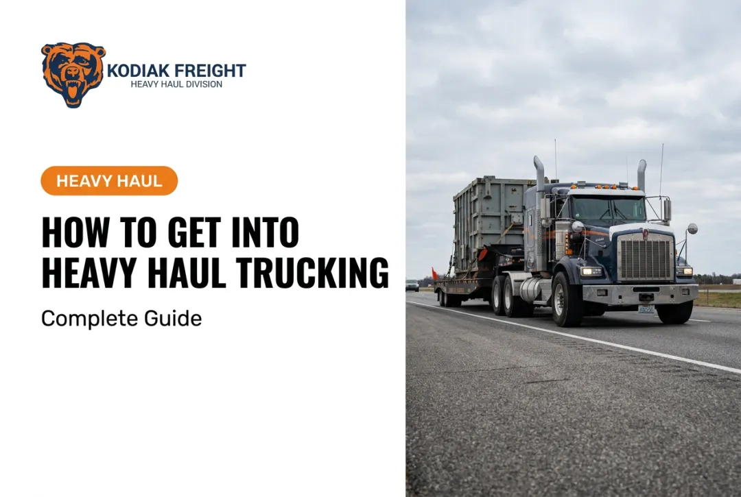 How to Get Into Heavy Haul Trucking: Complete Guide