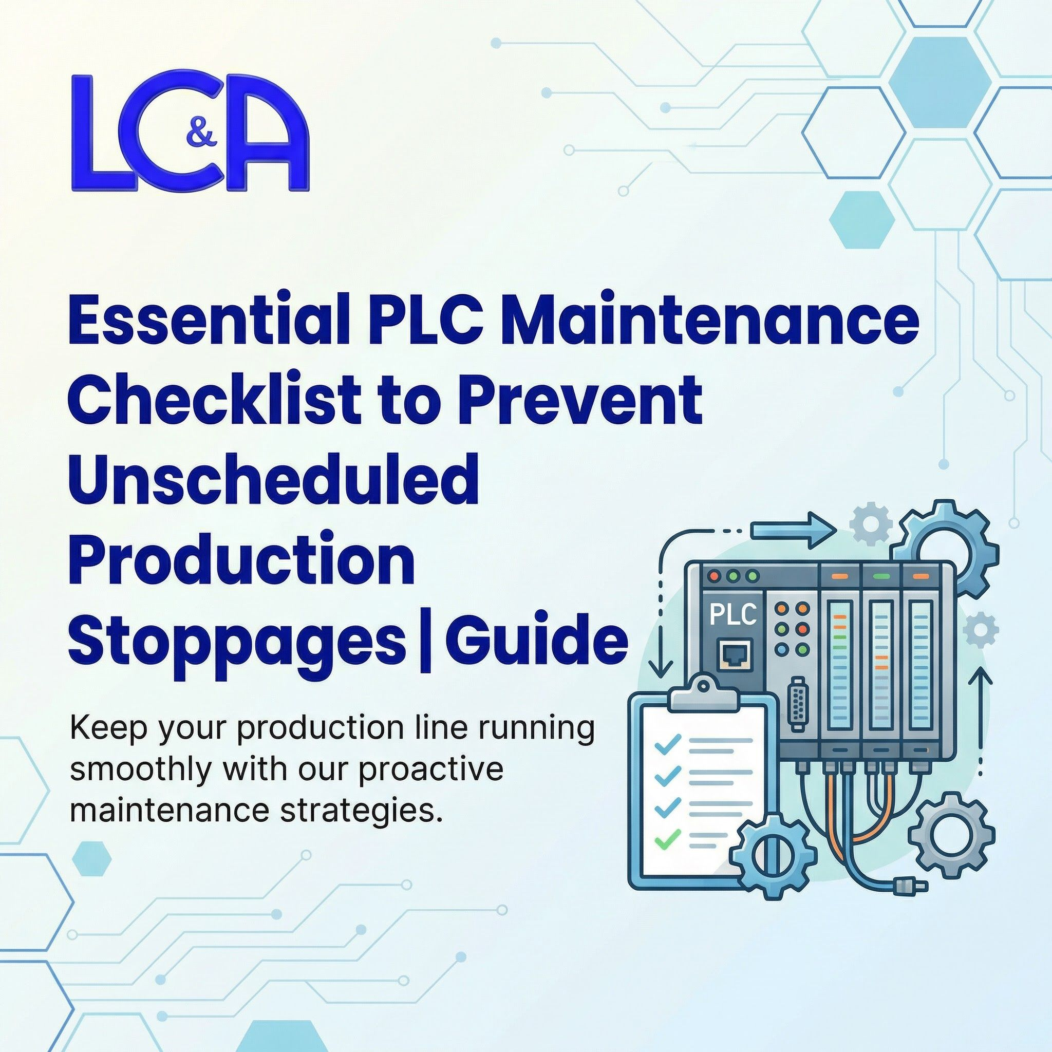 Essential PLC Maintenance Checklist to Prevent Unscheduled Production Stoppages | Guide