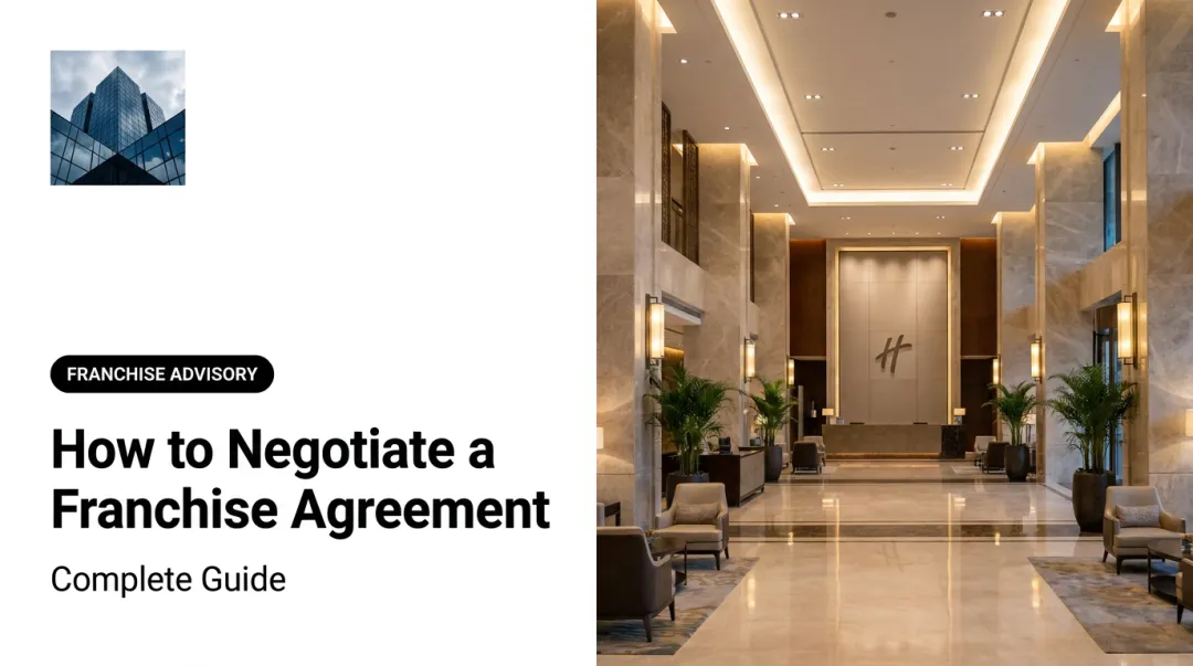 How to Negotiate a Franchise Agreement: Complete Guide