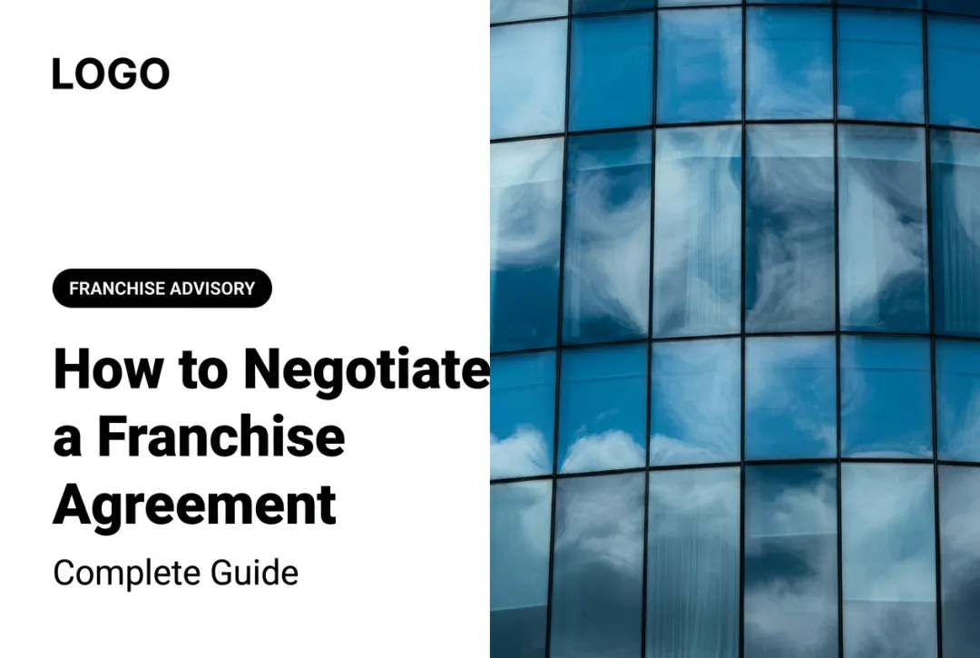 How to Negotiate a Franchise Agreement: Complete Guide