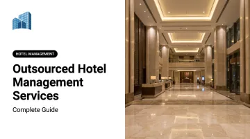 Outsourced Hotel Management Services: Complete Guide