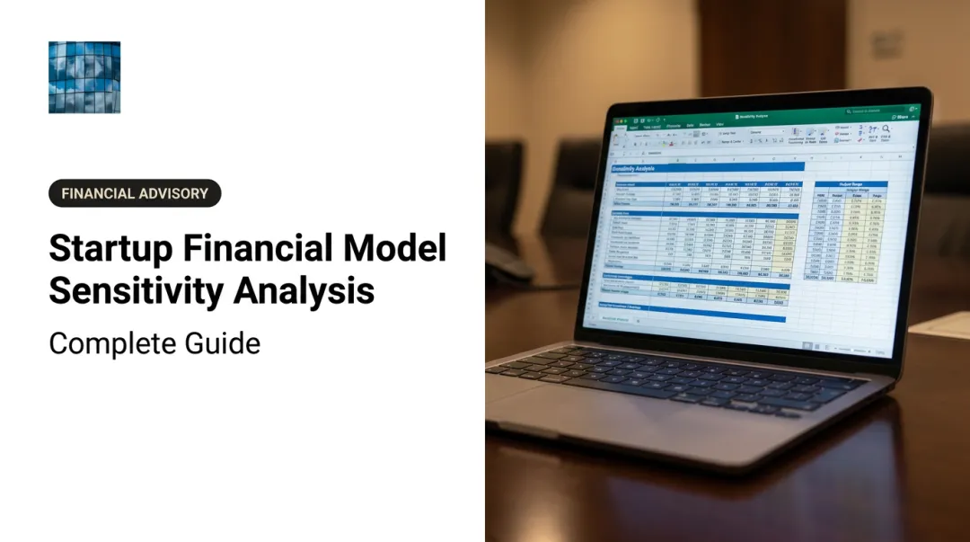Startup Financial Model Sensitivity Analysis: Complete Guide