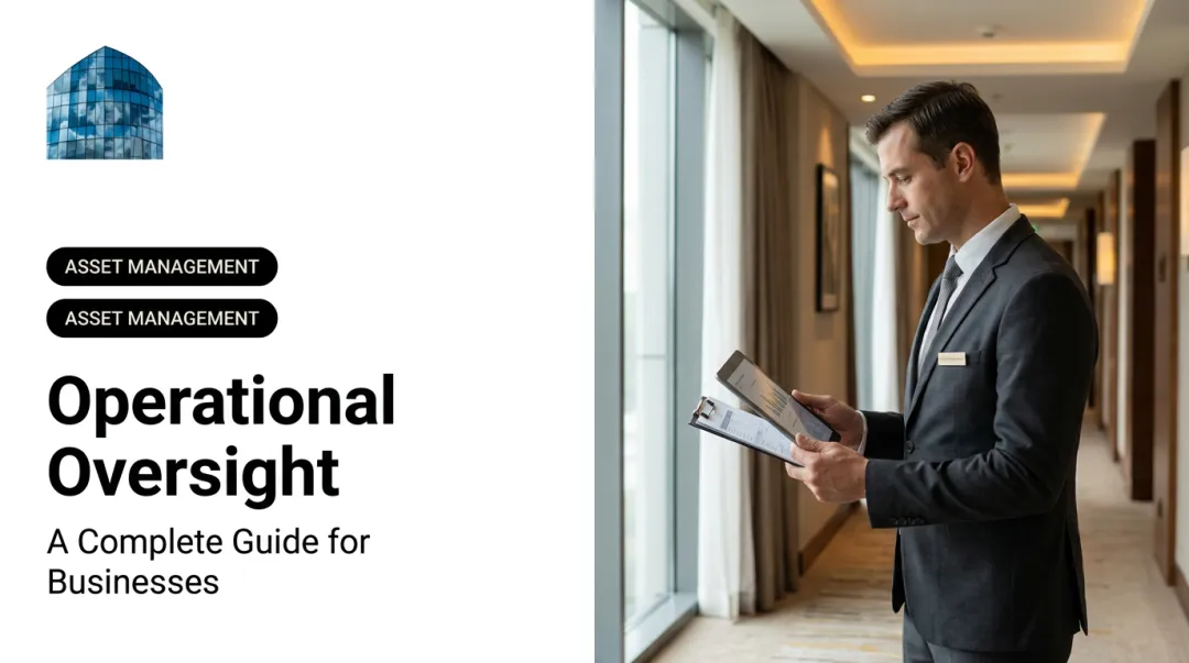 Operational Oversight: A Complete Guide for Businesses