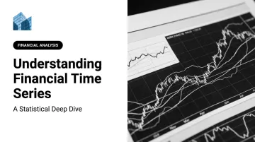 Understanding Financial Time Series: A Statistical Deep Dive