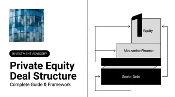 Private Equity Deal Structure: Complete Guide & Framework