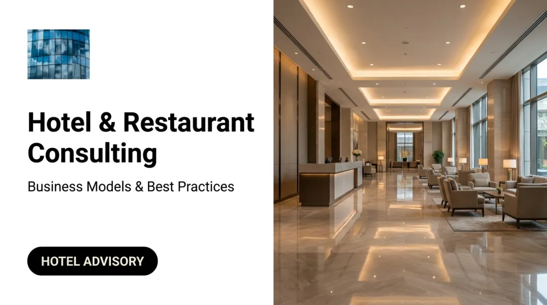 Hotel & Restaurant Consulting: Business Models & Best Practices