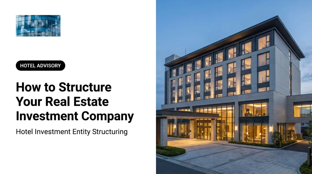 How to Structure Your Real Estate Investment Company