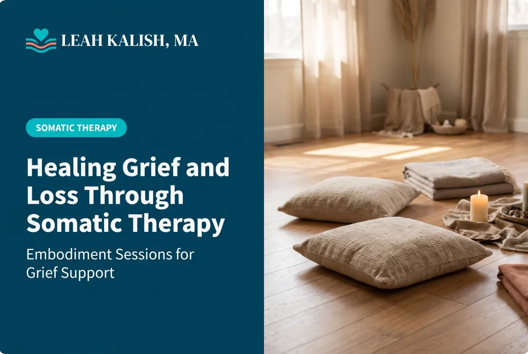 Healing Grief and Loss Through Somatic Therapy