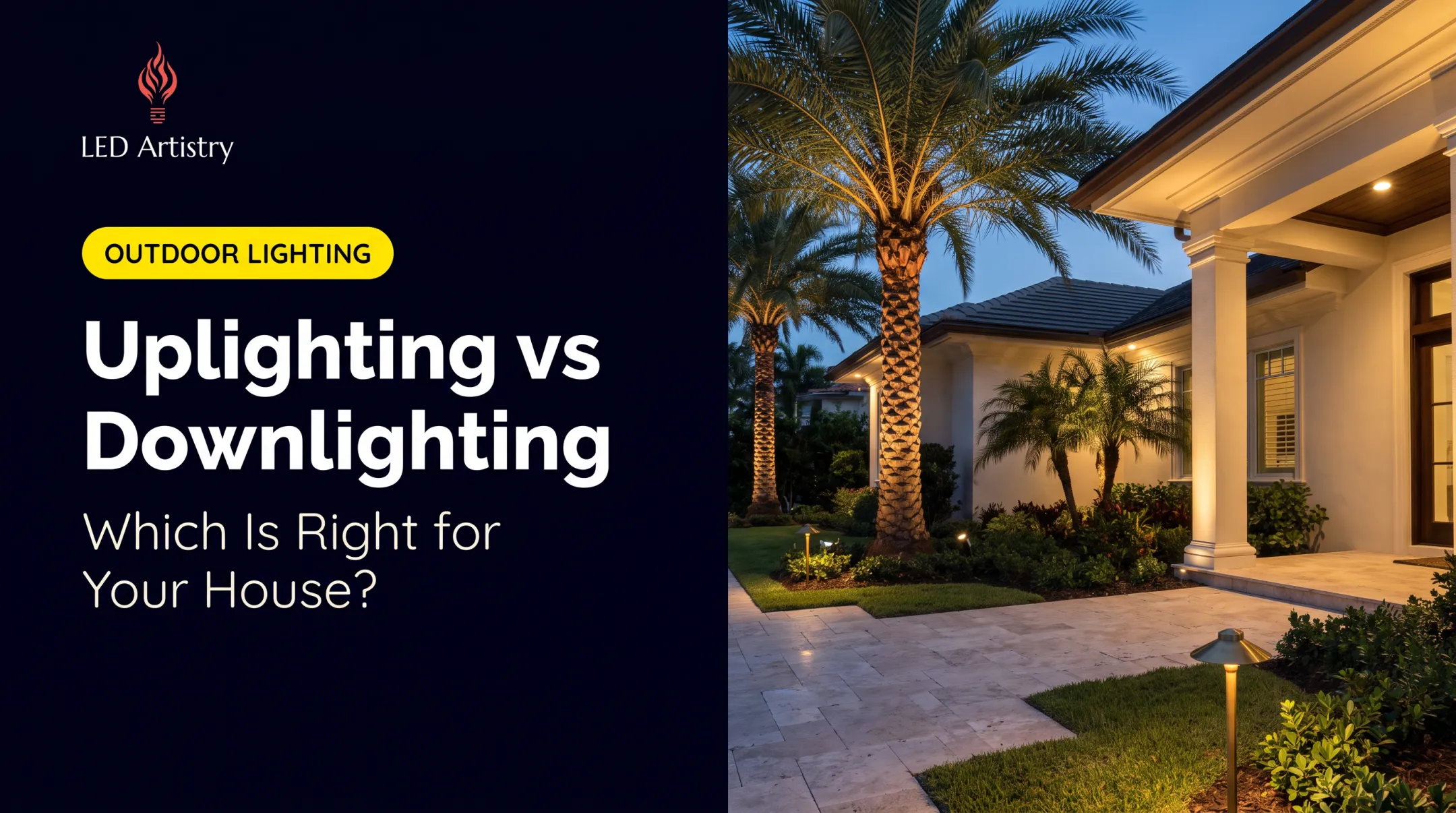 Uplighting vs Downlighting: Which Is Right for Your House?
