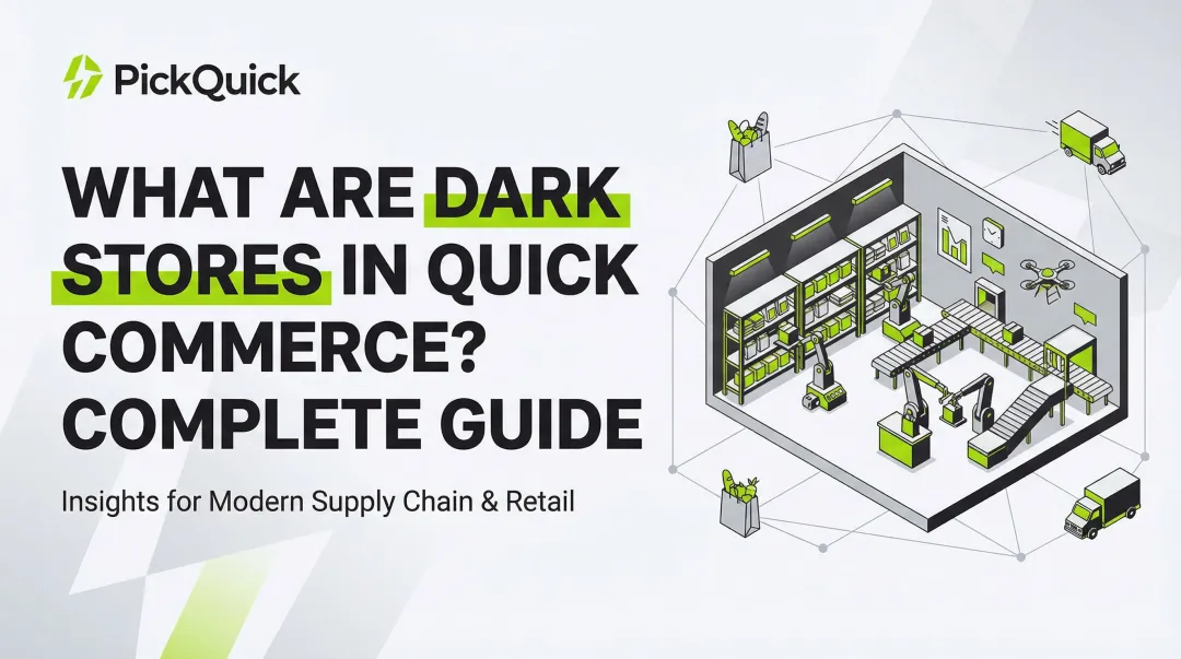 What Are Dark Stores in Quick Commerce? Complete Guide