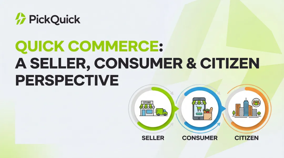 Quick Commerce: A Seller, Consumer & Citizen Perspective