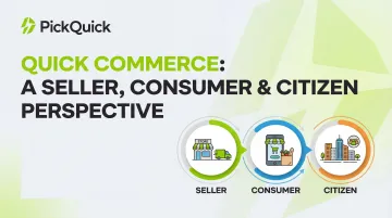 Quick Commerce: A Seller, Consumer &amp; Citizen Perspective