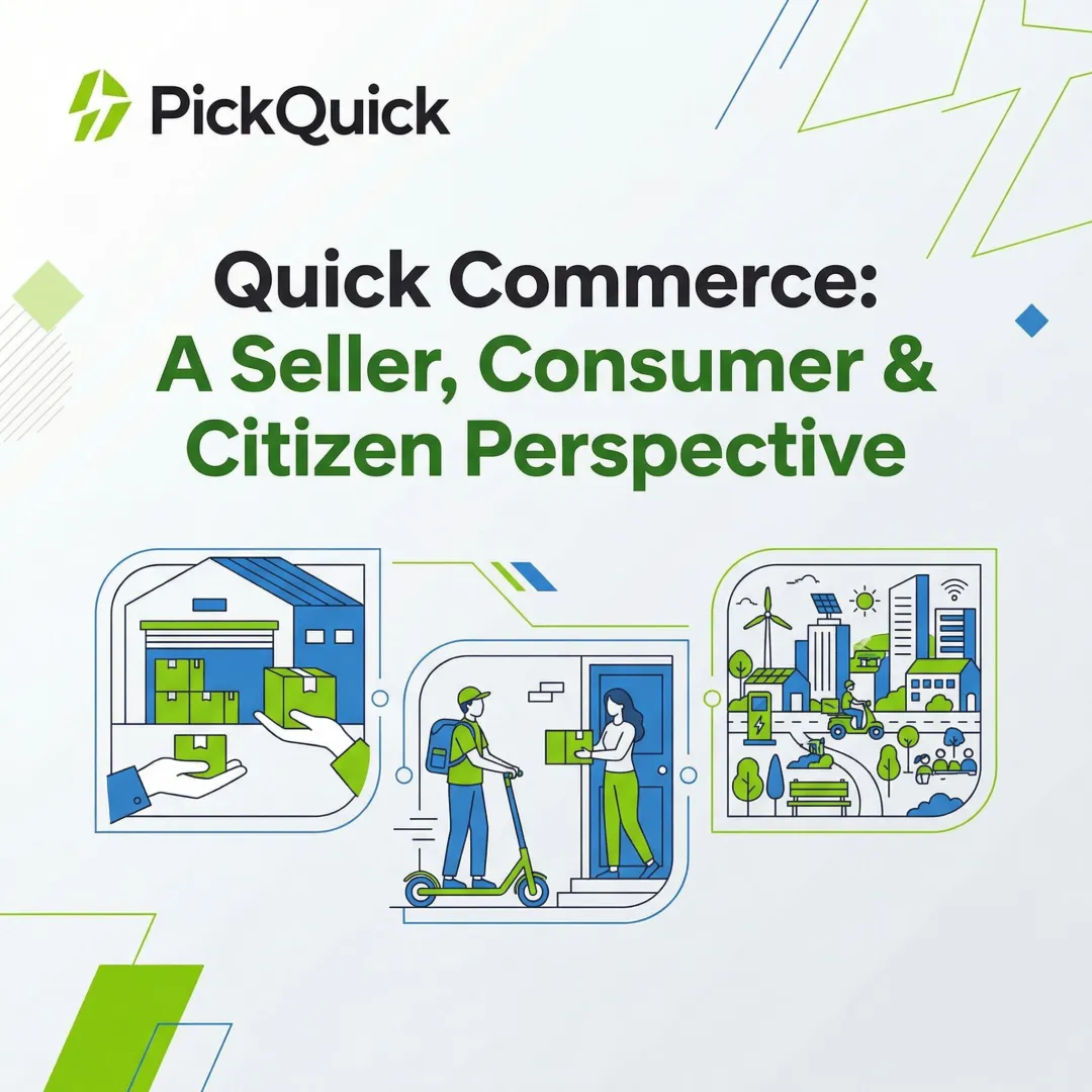 Quick Commerce: A Seller, Consumer & Citizen Perspective