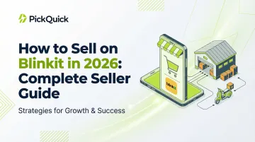 How to Sell on Blinkit in 2026: Complete Seller Guide