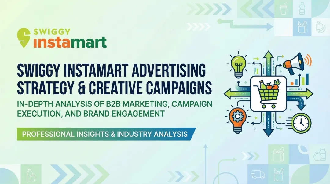 Swiggy Instamart Advertising Strategy & Creative Campaigns