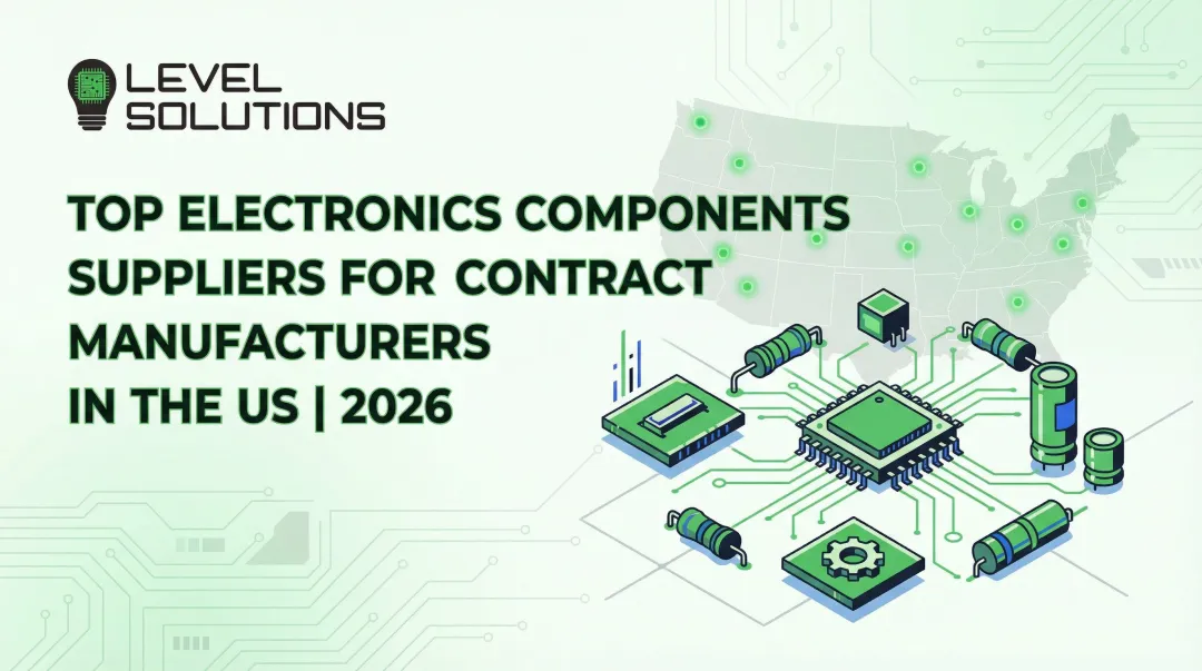 Cover image for Top Electronics Components Suppliers for Contract Manufacturers in the US | 2026