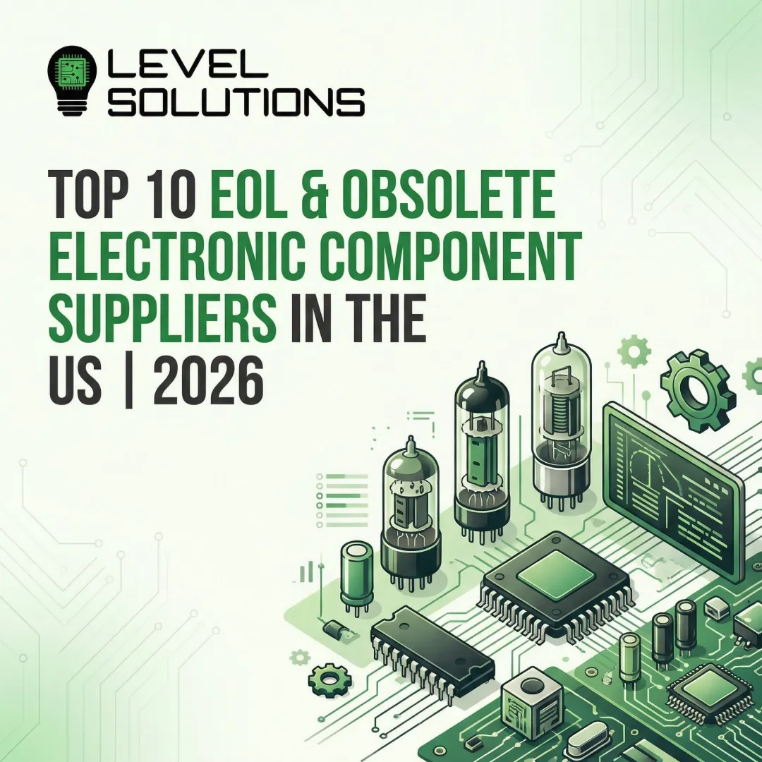 Top 10 EOL & Obsolete Electronic Component Suppliers in the US | 2026
