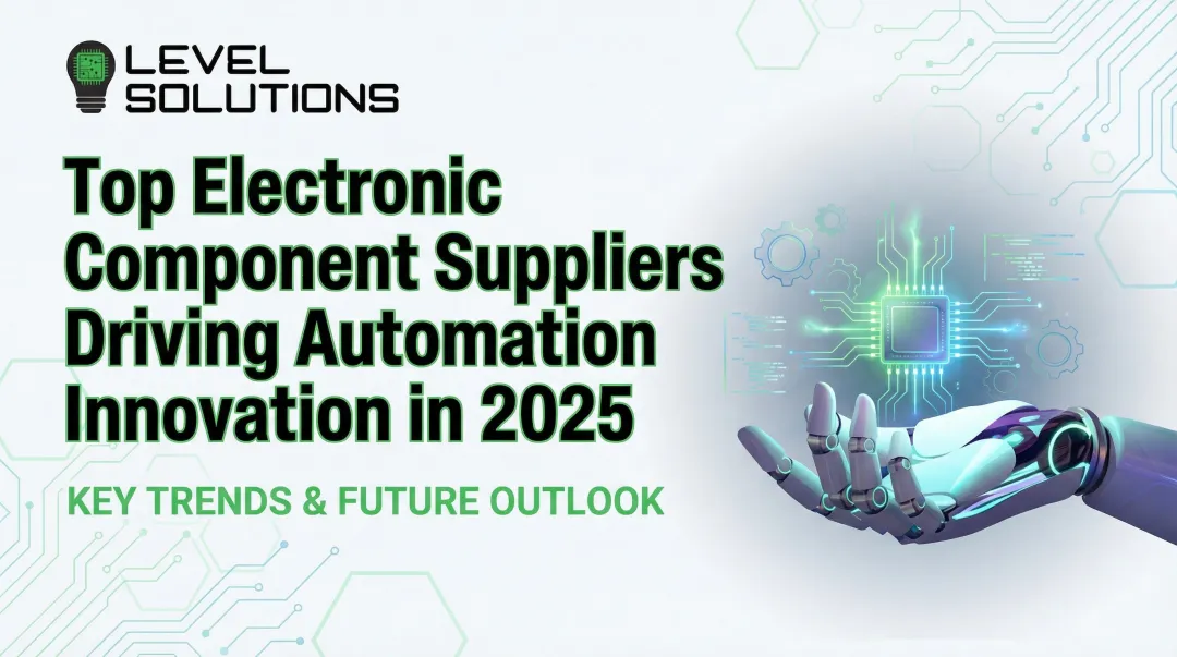 Top Electronic Component Suppliers Driving Automation Innovation in 2026