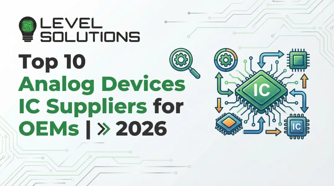 Cover image for Top 10 Analog Devices IC Suppliers for OEMs | 2026