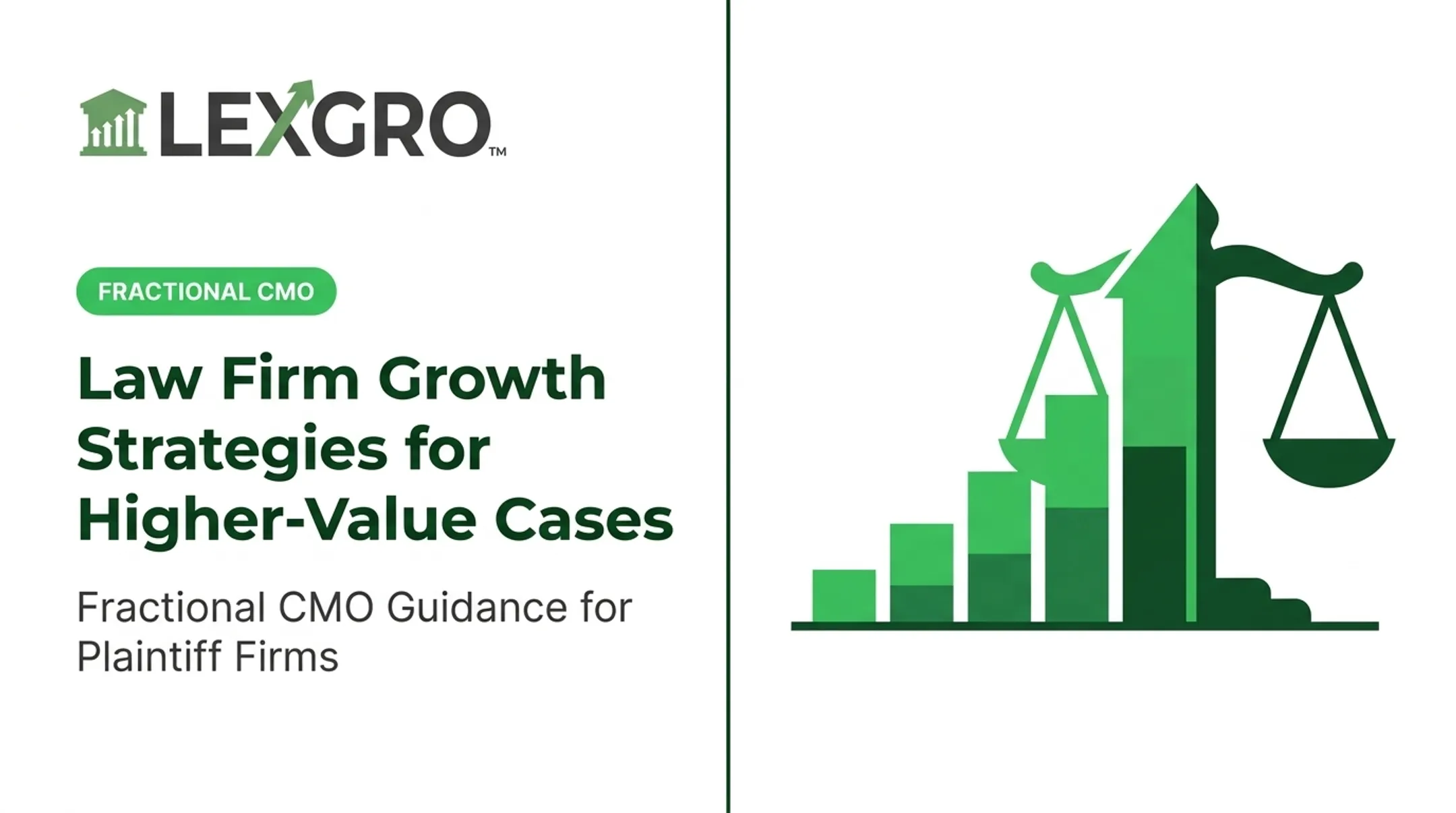 Law Firm Growth Strategies for Higher-Value Cases