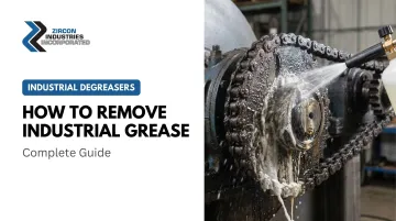How to Remove Industrial Grease: Complete Guide