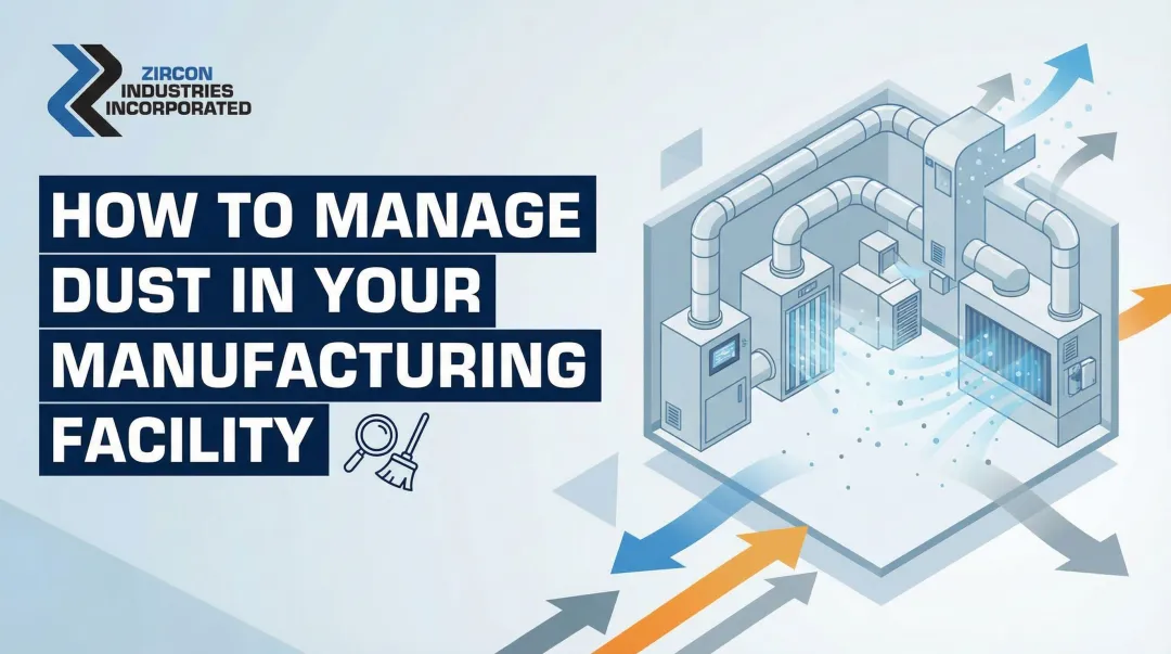 How to Manage Dust in Your Manufacturing Facility