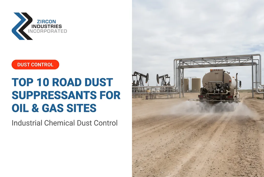 Top 10 Road Dust Suppressants for Oil & Gas Sites