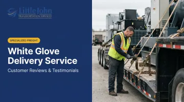 White Glove Delivery Service: Customer Reviews &amp; Testimonials