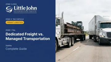 Dedicated Freight vs. Managed Transportation: Complete Guide