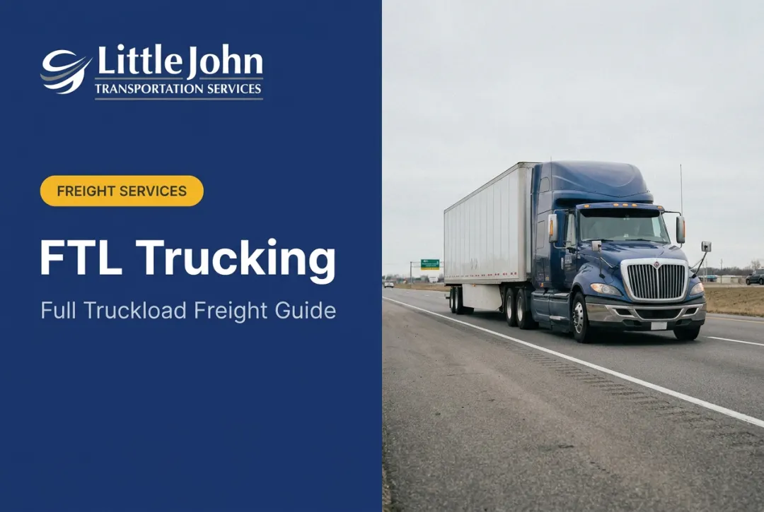 FTL Trucking: Full Truckload Freight Guide