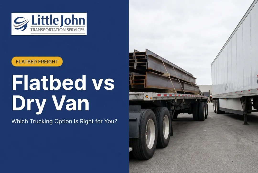 Flatbed vs Dry Van: Which Trucking Option Is Right for You?