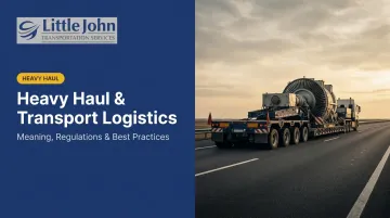 Heavy Haul &amp; Transport Logistics: Meaning, Regulations &amp; Best Practices