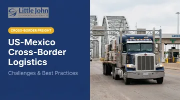 US-Mexico Cross-Border Logistics: Challenges &amp; Best Practices