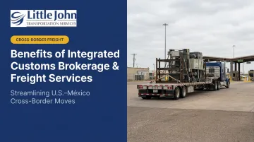 Benefits of Integrated Customs Brokerage &amp; Freight Services