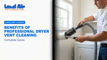 Benefits of Professional Dryer Vent Cleaning: Complete Guide