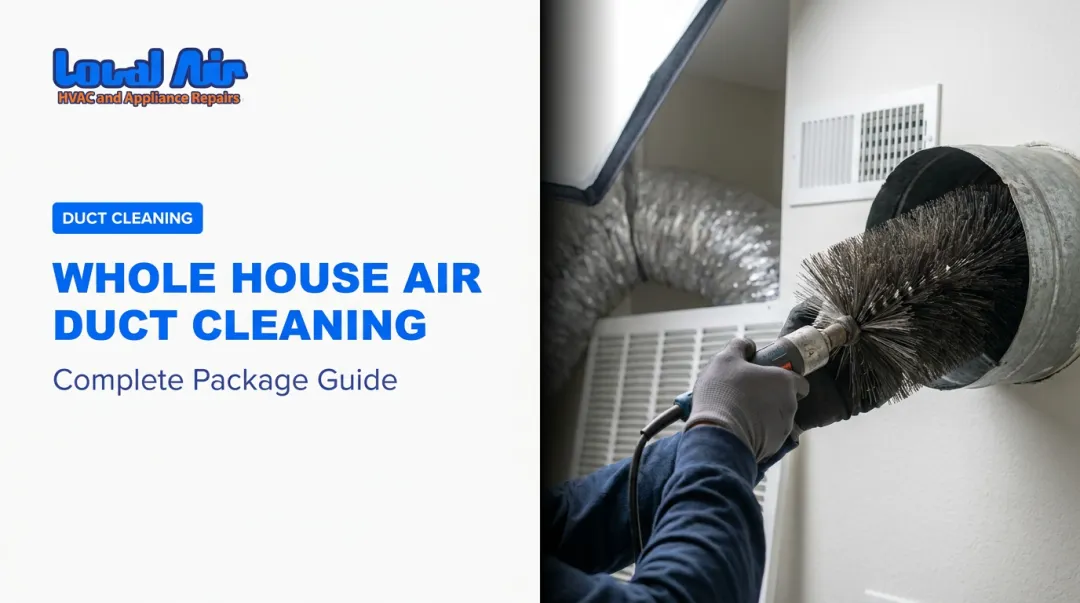 Whole House Air Duct Cleaning: Complete Package Guide