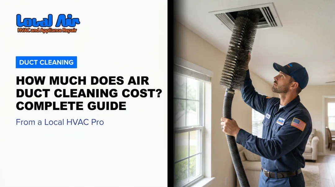 How Much Does Air Duct Cleaning Cost? Complete Guide