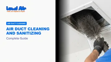 Air Duct Cleaning and Sanitizing: Complete Guide