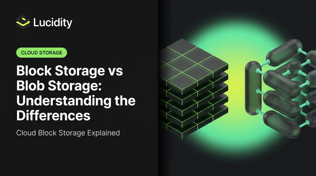 Block Storage vs Blob Storage: Understanding the Differences