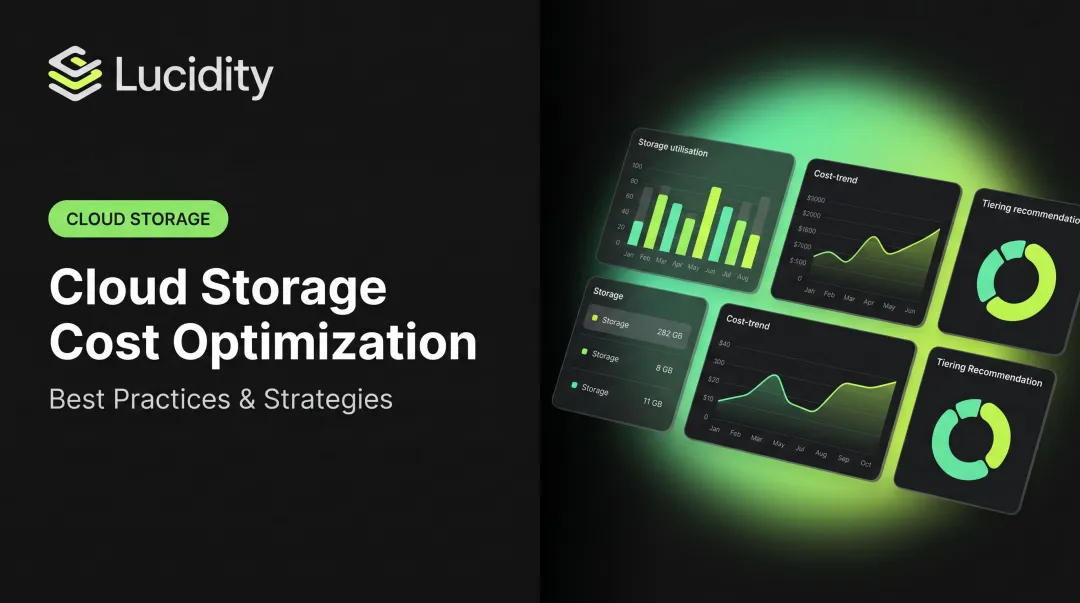 Cloud Storage Cost Optimization: Best Practices & Strategies