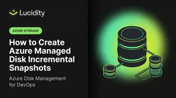 How to Create Azure Managed Disk Incremental Snapshots