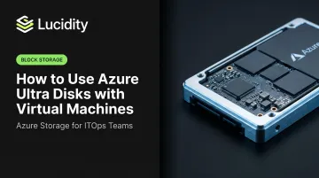 How to Use Azure Ultra Disks with Virtual Machines