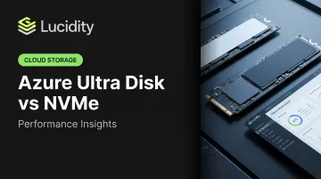 Azure Ultra Disk vs NVMe: Performance Insights
